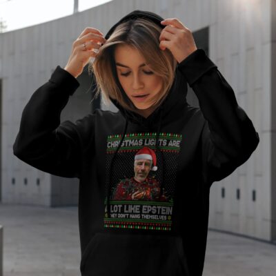 Alternative view of Christmas Lights Are A Lot Like Epstein They Don't Hang Themselves Ugly Christmas Sweater Hoodie - Sweatshirt