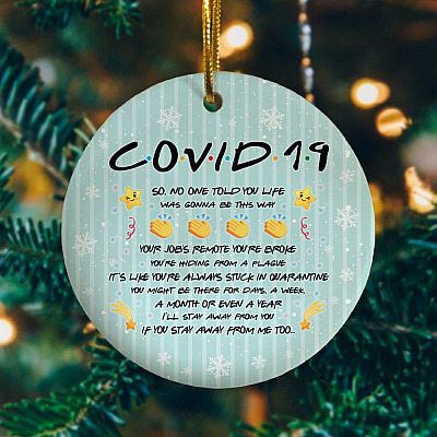 Covid 19 So No One Told You Life Was Gonna Be This Way Funny Quarantine Circle Christmas Ornament Keepsake