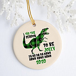 Dinosaur Christmas Ornament - Tis The Season To Be Jolly Fa Ra Ra Ra Rawr Rawr T-rex Holiday Gift