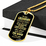 To My Grandson If Ever There Is Tomorrow When We're Not Together Dog Tag Pendant Necklace - Dog Tag (Gold Plated)