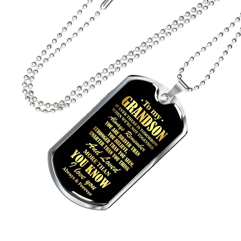 To My Grandson If Ever There Is Tomorrow When We're Not Together Dog Tag Pendant Necklace - Dog Tag (Silver)