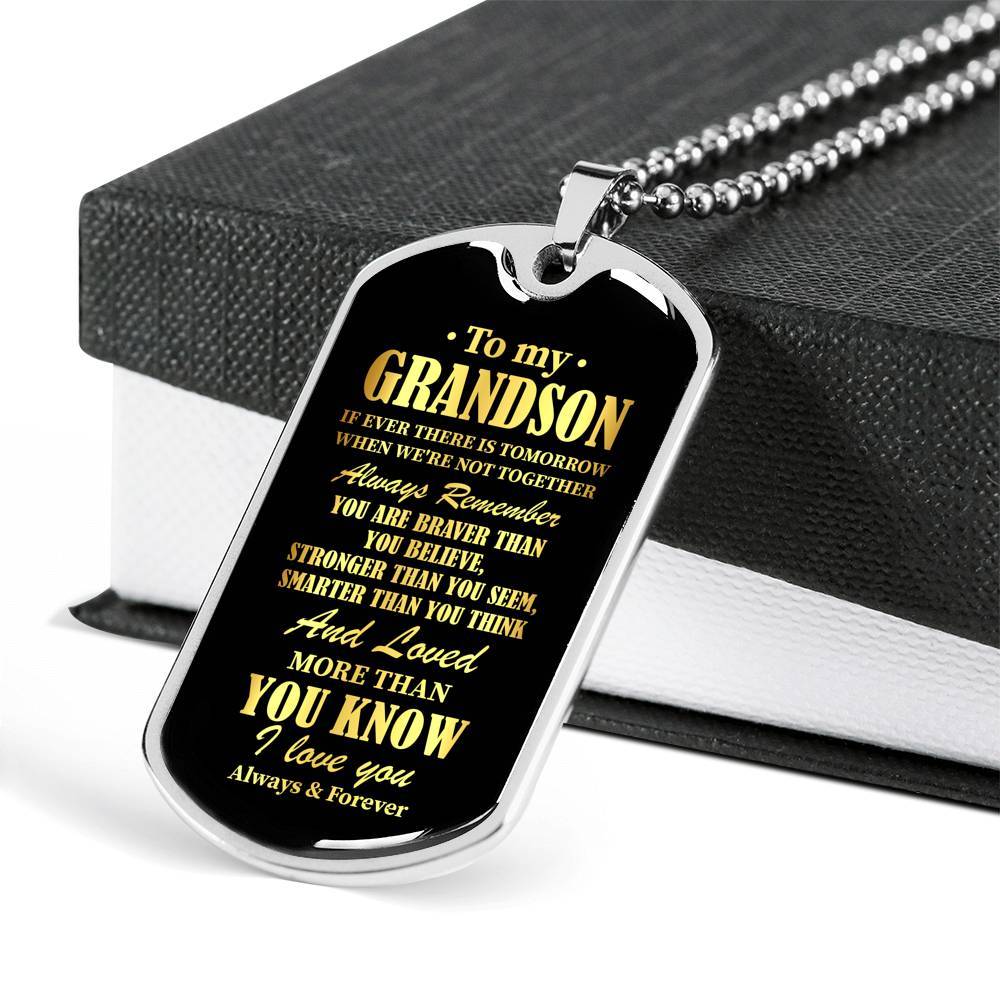 To My Grandson If Ever There Is Tomorrow When We're Not Together Dog Tag Pendant Necklace - Dog Tag (Silver)