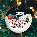 2020 the Year Everyone's Shitters Were Full Christmas Ornament Keepsake - Holiday Ornament