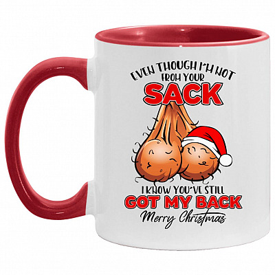 Even Though I'm Not From Your Sack, White/Red, 11 oz. Accent Mug