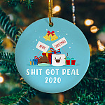 Merry Christmas Shit Got Real 2020 Decorative Christmas Ornament Keepsake - Holiday Flat Circle Ornament