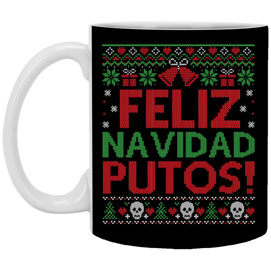 Feliz Navidad Putos Merry Fucking Christmas, Black, 11 oz. White Mug
