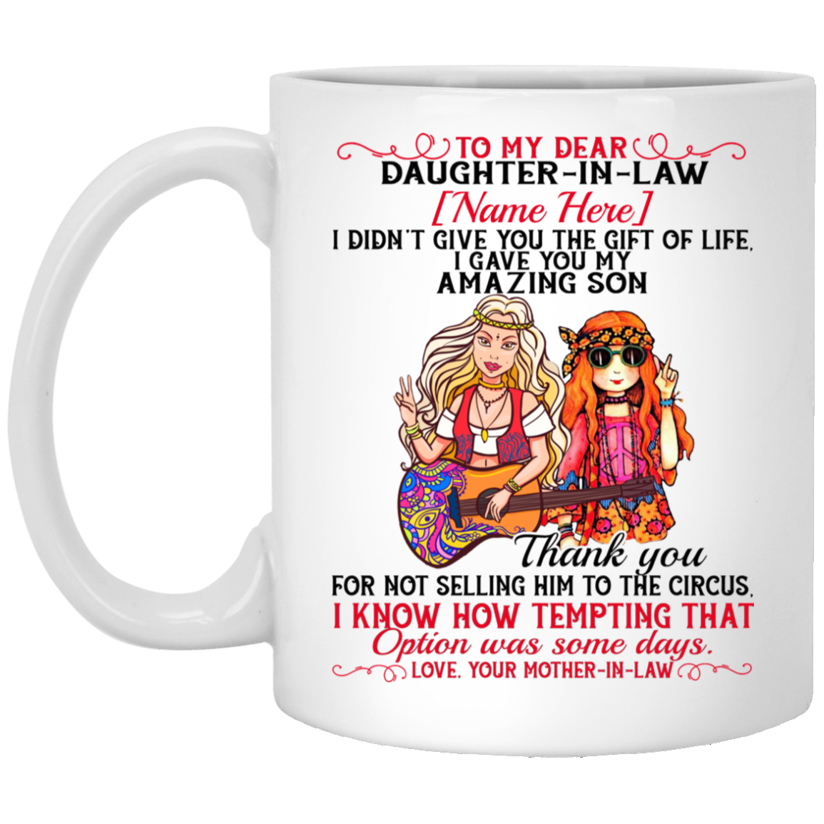 Personalized to My Dear Daughter in Law I Gave You My Amazing Son Gift from Mother in Law Ceramic Coffee Mug - Water Bottle, White, 11 oz. White Mug