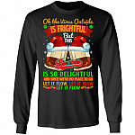 Oh the Virus Outside Is Frightful but, Black, Long Sleeve Oh the Virus Outside Is Frightful but, Black, Long Sleeve