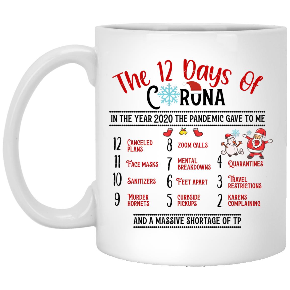 The 12 Days Of Corona In The Year 2020, White, 11 oz. White Mug