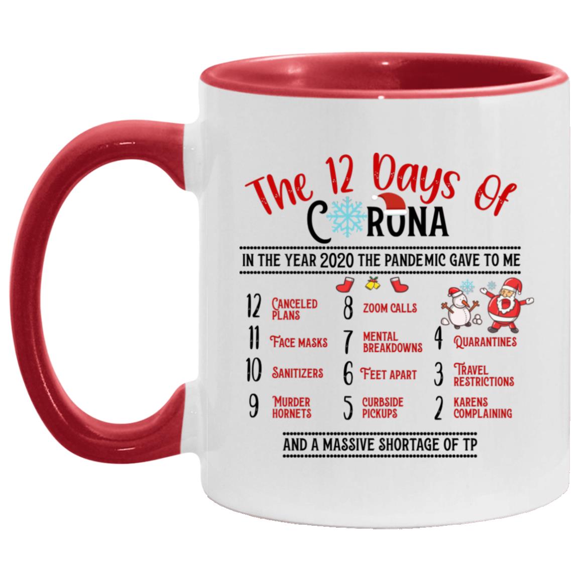 The 12 Days Of Corona In The Year 2020 The, White/Red, 11 oz. Accent Mug