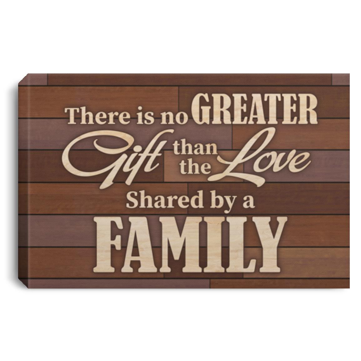 There Is No Greater Gift Than The Love, White, 0.75'' Framed Canvas
