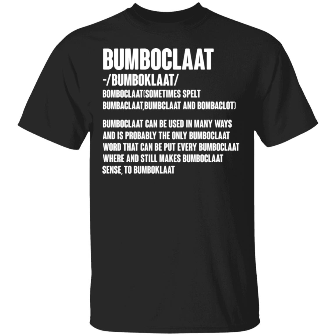 Bumboclaat T-Shirt - Funny Jamaican Joke Shirt, Black, Unisex T-Shirt
