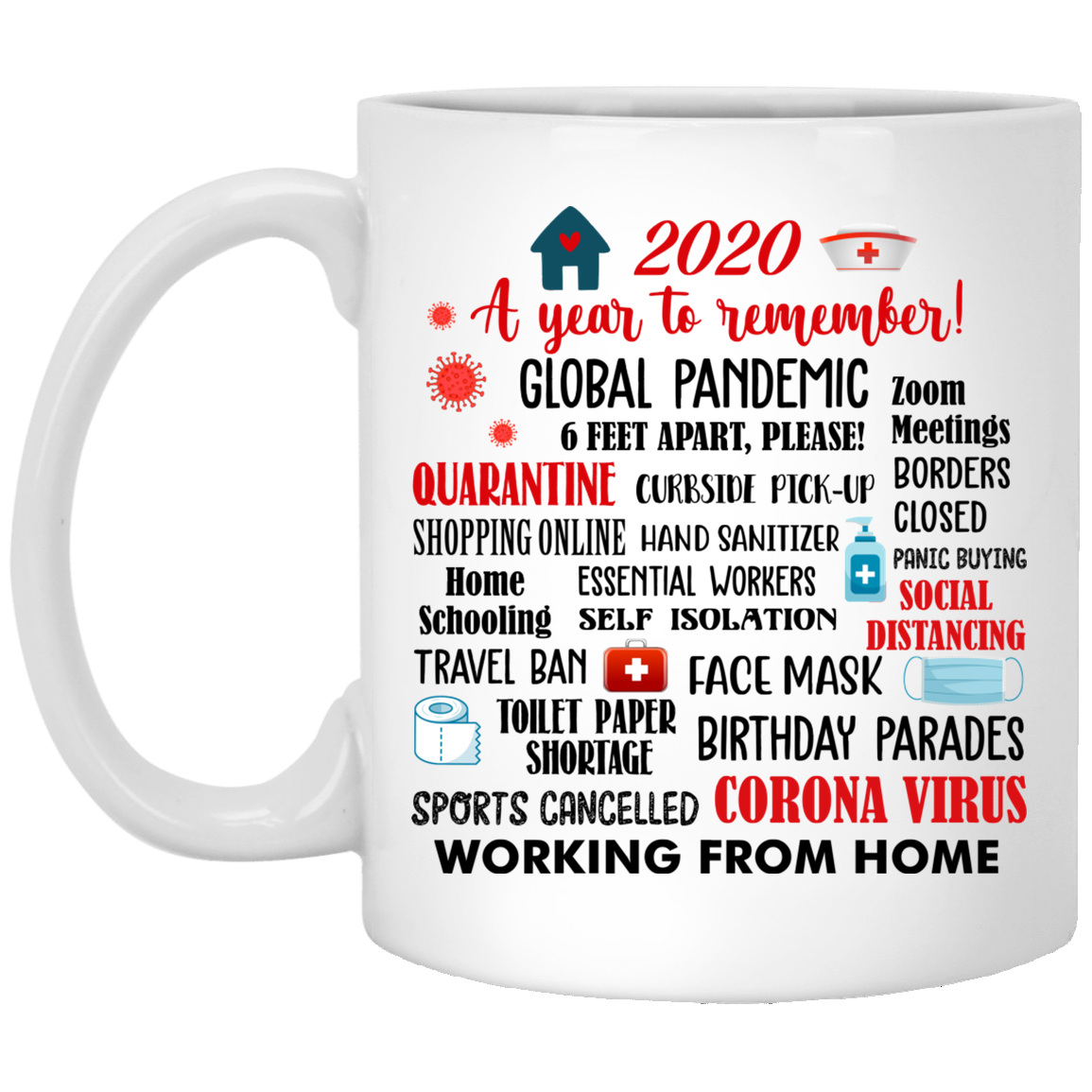 2020 a Year to Remember Quarantine Ceramic Coffee Mug - Beer Stein - Water Bottle - Color Changing Mug, White, 11 oz. White Mug