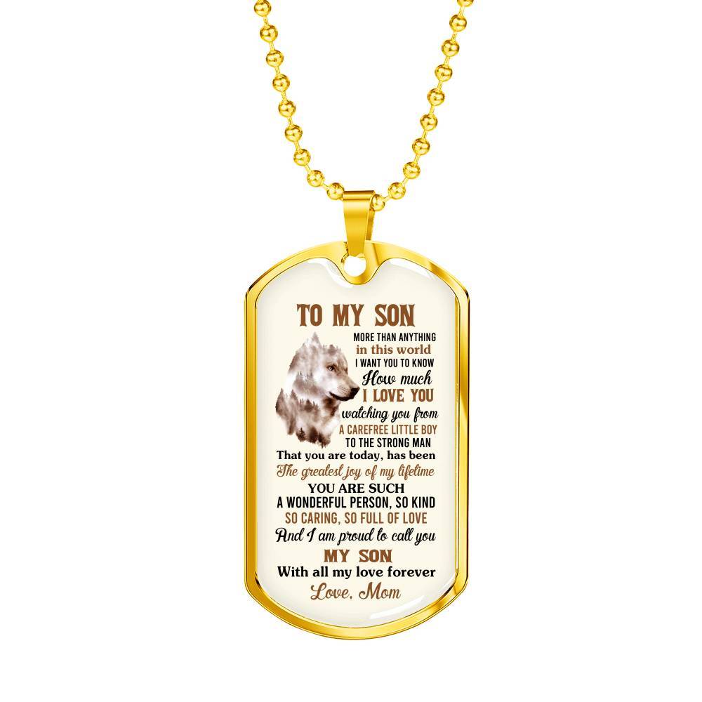 To My Son More Than Anything In This World I Want You To Know How Much I Love You From Mom Dog Tag Pendant Necklace - Dog Tag (Gold Plated)