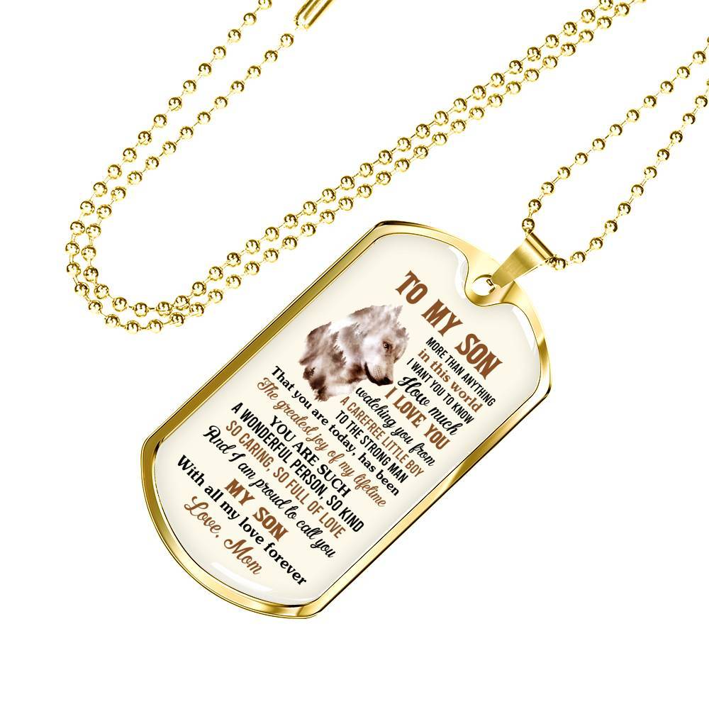 To My Son More Than Anything In This World I Want You To Know How Much I Love You From Mom Dog Tag Pendant Necklace - Dog Tag (Gold Plated)