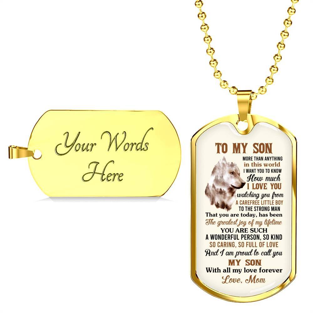 To My Son More Than Anything In This World I Want You To Know How Much I Love You From Mom Dog Tag Pendant Necklace - Dog Tag (Gold Plated)