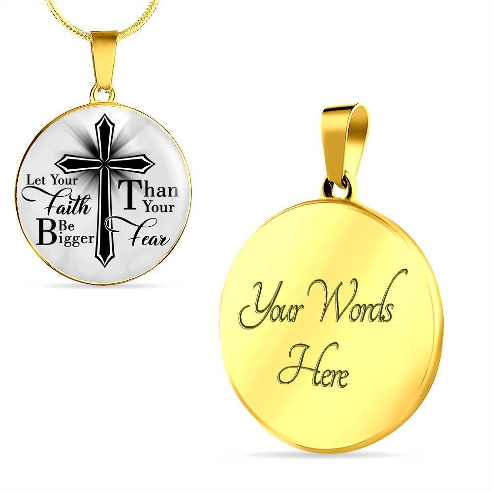 Let Your Faith Be Bigger Than Your Fear Christian Cross Circle Pendant Necklace Gifts - Circle Luxury Necklace (Gold Plated)