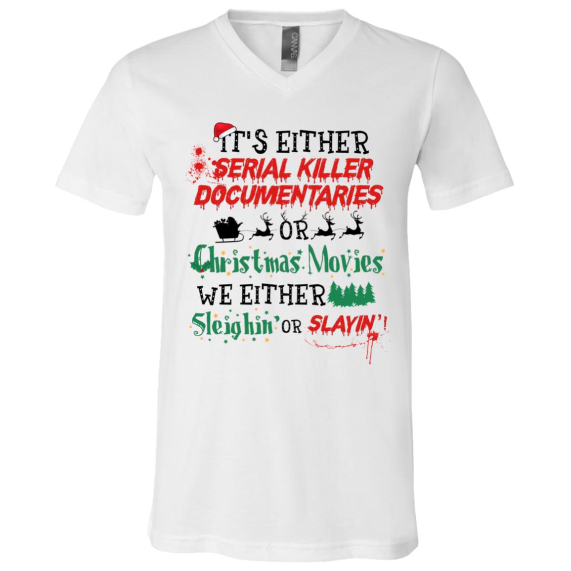 It's Either Serial Killer T-Shirt, White, V-Neck T-Shirt It's Either Serial Killer T-Shirt, White, V-Neck T-Shirt