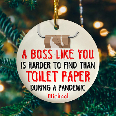 Alternative view of Personalized A Boss Like You Is Harder To Find Than Toilet Paper During A Pandemic Circle Christmas Ornament