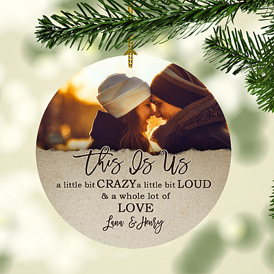 Alternative view of Personalized Photo This Is Us A Little Bit Crazy A Whole Lot Of Love Circle Ornament - Anniversary Gift