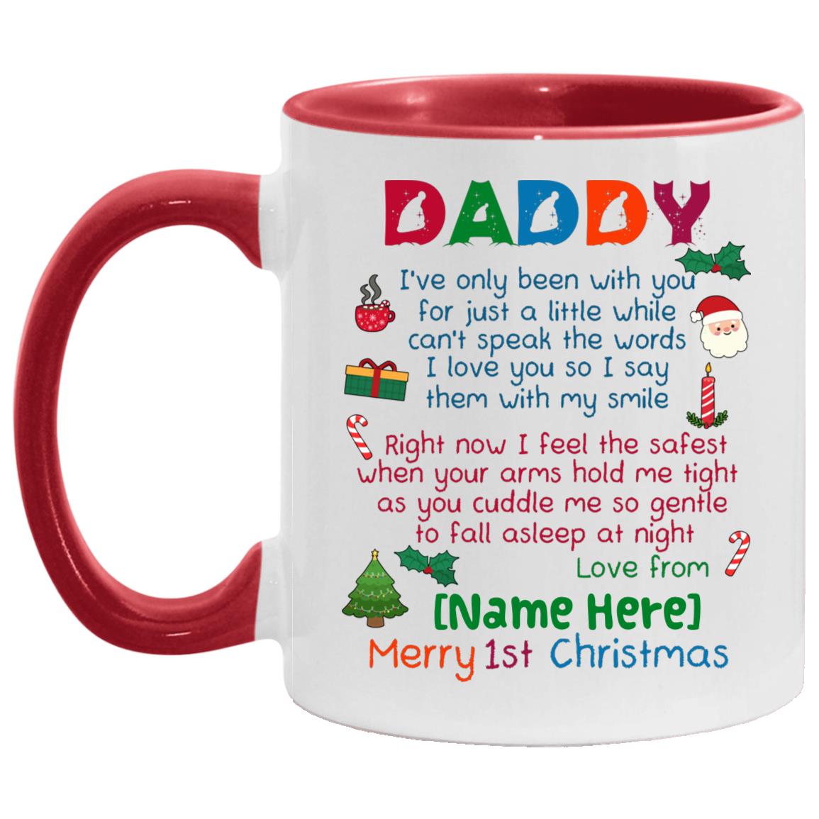Personalized Daddy I've Only Been, White/Red, 11 oz. Accent Mug