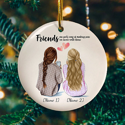 Personalized Friends Are God's Way Maker of Making Sure We Never Walk Alone Best Friends Gifts Holiday Ornament