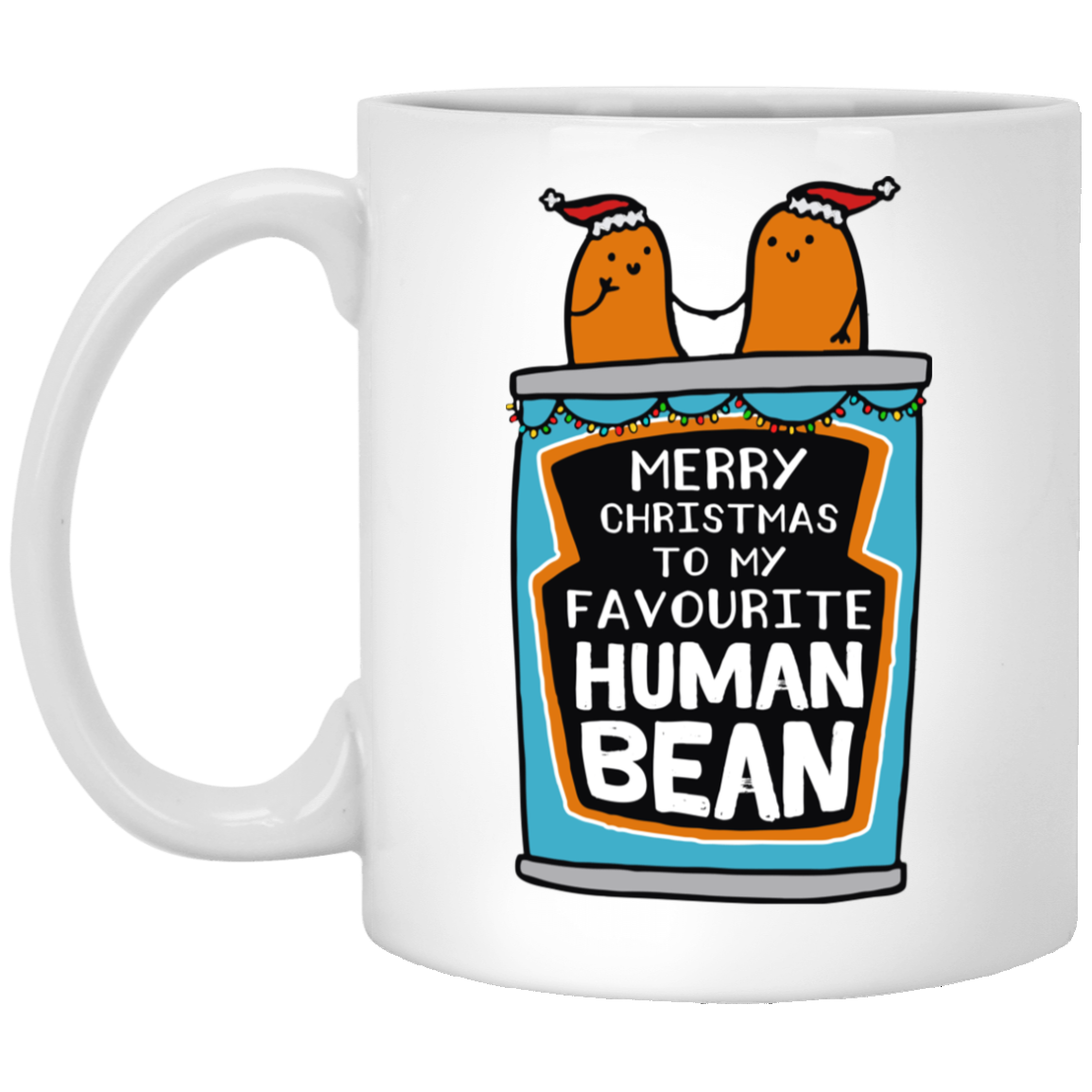 Merry Christmas To My Favorite Human Bean Funny Xmas Holiday Gift For Him For Her Ceramic Coffee Mug, White, 11 oz. White Mug