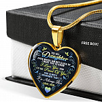 Mom To My Daughter Even When I Am Not Close By I Want You To Know I Love You I'm Always There Heart Pendant Necklace - Heart Luxury Necklace (Gold Plated)