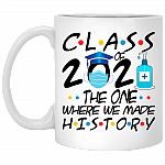 Class Of 2021 The One We Were Made History Graduation Quarantine Christmas Pandemic Ceramic Coffee Mug, White, 11 oz. White Mug