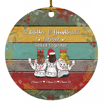 Personalized For Three Mother and Daughters Forever Linked Together Christmas Holiday Flat Circle Ornament, White, Circle Ornament