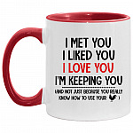 I Met You Accent Mug, White/Red, 11 oz. Accent Mug
