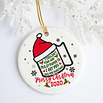 I Couldn't Find Any Toilet Paper So I Got You This Christmas Quarantine Pandemic 2020 Holiday Circle Ornament