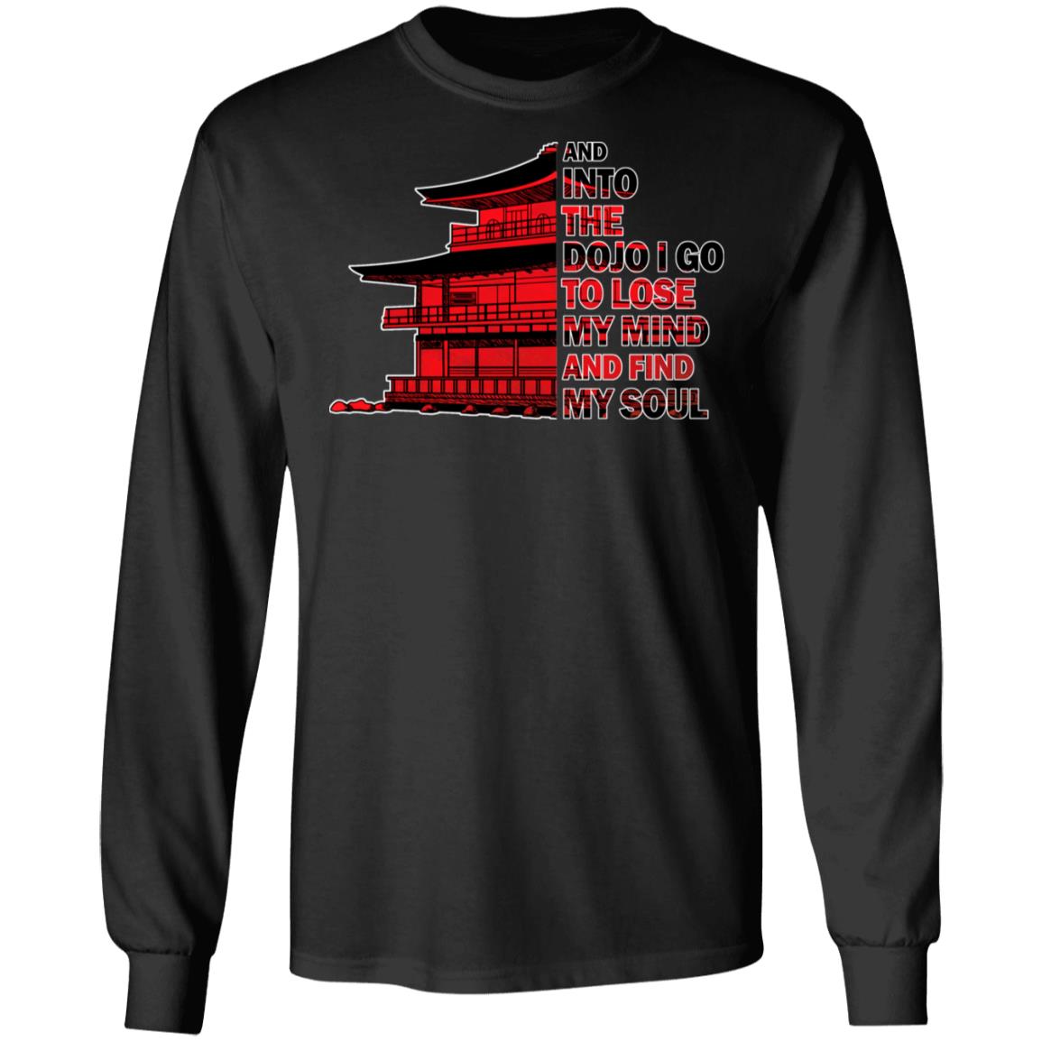 And Into The Dojo I Go To Lose Hoodie, Black, Long Sleeve