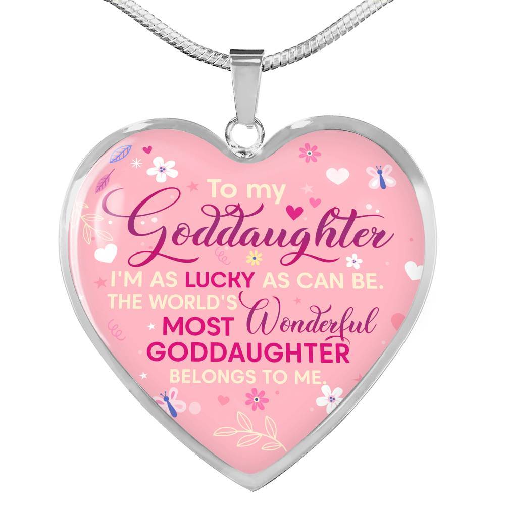 To My Goddaughter I'm As Lucky As Can Be The World's Most Wonderful Goddaughter Belongs To Me Heart Pendant Necklace - Heart Luxury Necklace (Silver)