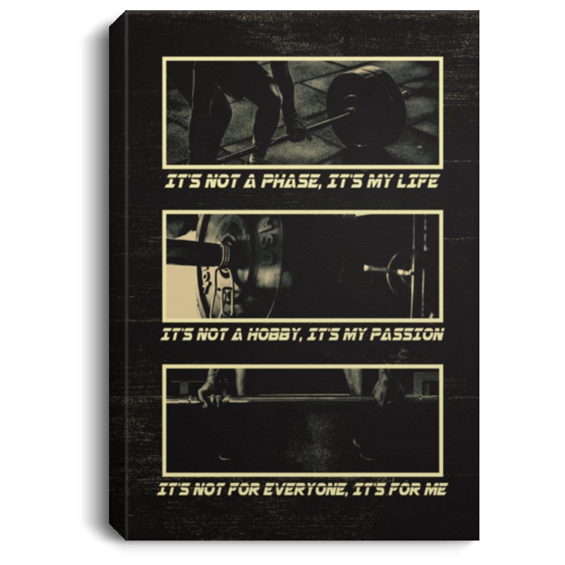 Weightlifting It's Not A Phase It's My Life Canvas, White, 0.75'' Framed Canvas