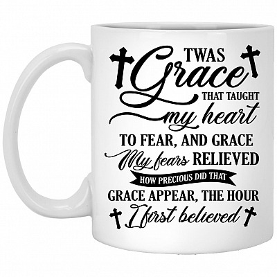 Twas Grace That Taught My Heart, White, 11 oz. White Mug