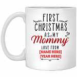 Personalized First Christmas as My Mommy Mug, White, 11 oz. White Mug Personalized First Christmas as My Mommy Mug, White, 11 oz. White Mug