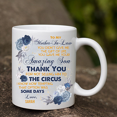 Alternative view of Personalized Mother In Law You Didn't Give Me The Gift Of Life You Gave Me Your Amazing Son Ceramic Coffee Mug