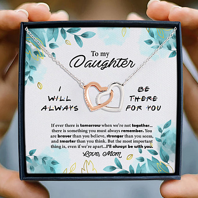 From Mom To My Daughter I Will Always Be There For You Love Mom Interlocking Hearts Pendant Necklace