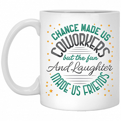 Chance Made Us Coworkers, White, 11 oz. White Mug