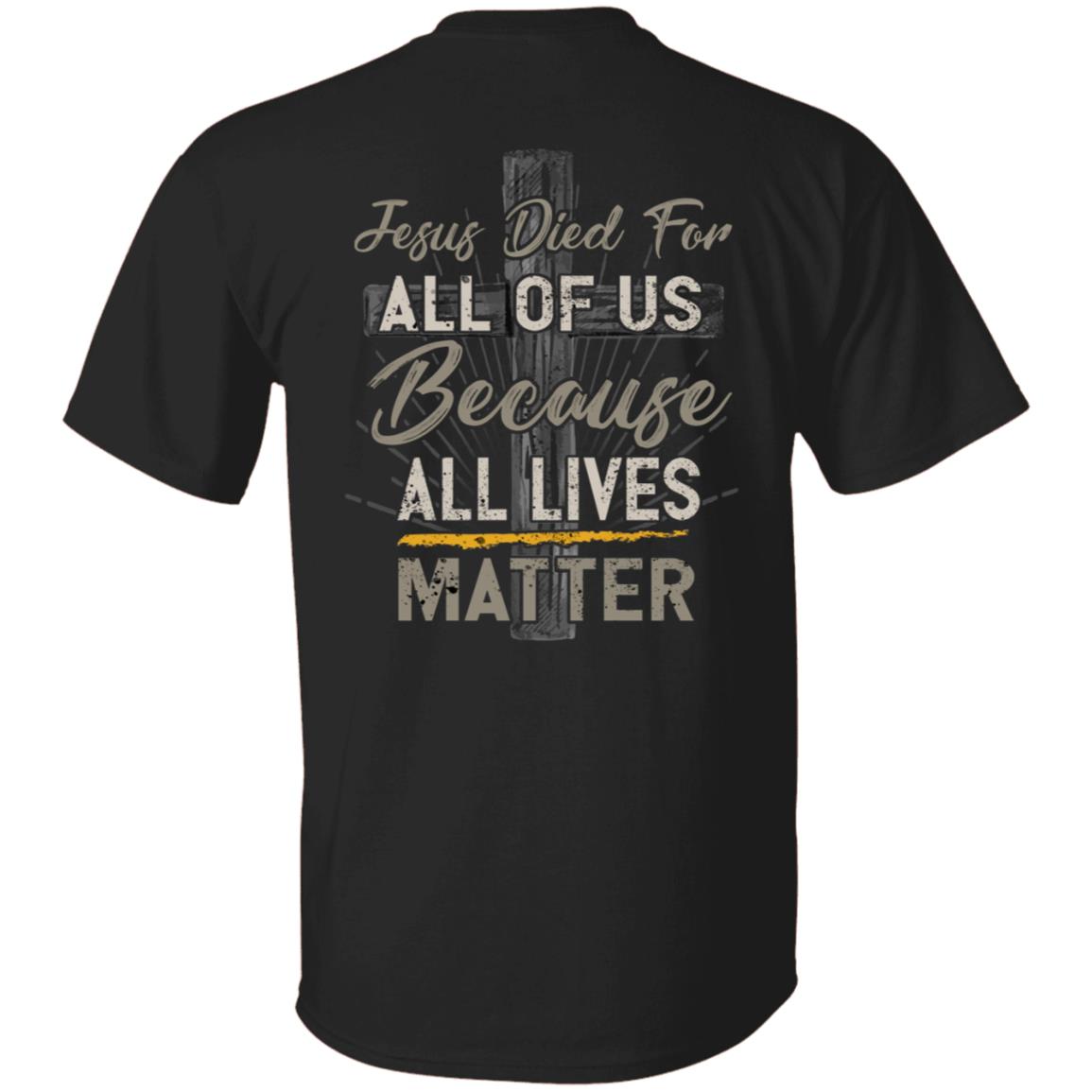 All Lives Matter Shirt, Black, Unisex T-Shirt