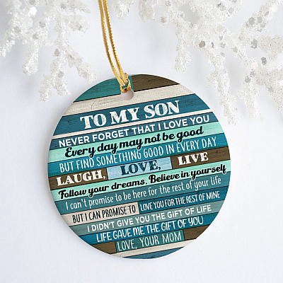 From Mom To My Son Never Forget That I Love You Love Mom Flat Circle Ornament - To My Amazing Son Gift