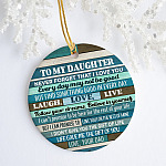 From Dad To My Daughter Never Forget That I Love You Love Dad Flat Circle Ornament - To My Dear Daughter Gift