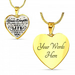 To My Bonus Daughter I Didn't Give You The Gift Of Life Life Gave Me The Gift Of You Heart Pendant Necklace - Heart Luxury Necklace (Gold Plated)