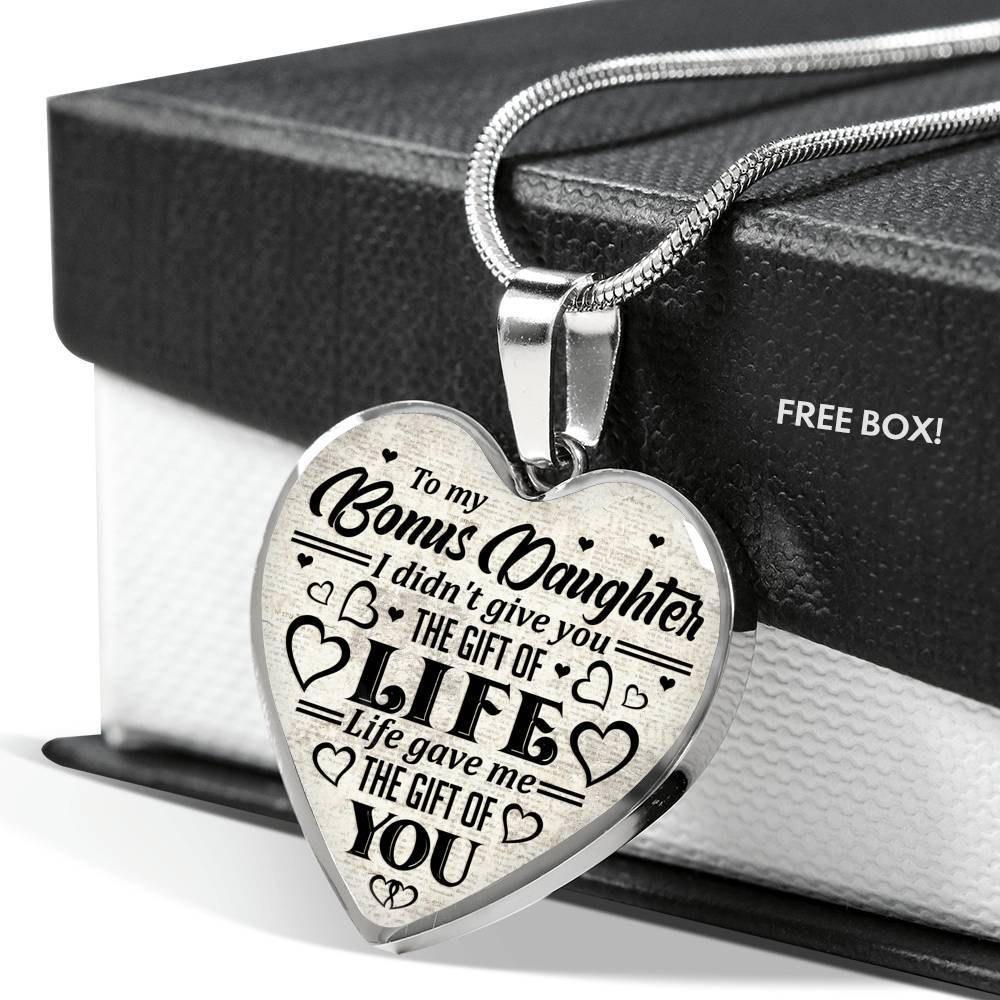 To My Bonus Daughter I Didn't Give You The Gift Of Life Life Gave Me The Gift Of You Heart Pendant Necklace - Heart Luxury Necklace (Silver)