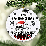 Happy Father's Day From Your Fastest Swimmer Circle Ornament Keepsake