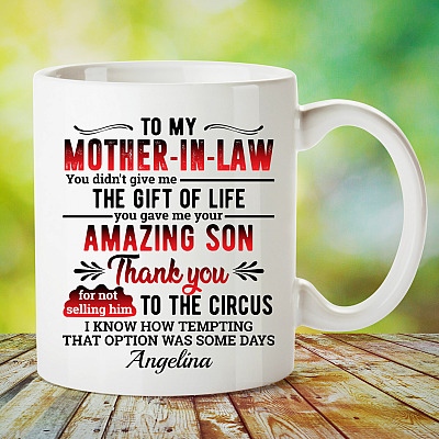 To My Mother in Law You Didn't Give Me the Gift You Gave Me Your Son Coffee Mug - Beer Stein - Water Bottle