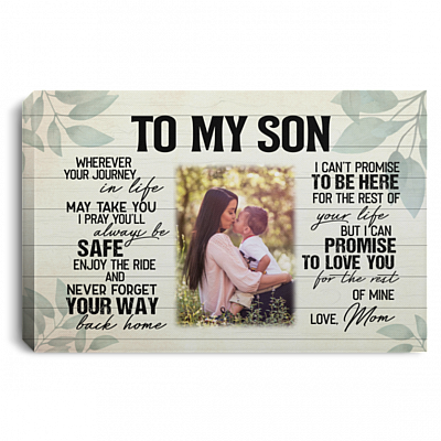 Personalized Photo Mom To My Son Wherever Your Journey In Life May Take You Framed Canvas Prints - Unframed Poster, White, 0.75'' Framed Canvas