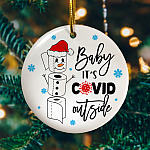It's Covid Outside Babe Funny Toilet Paper Holiday Flat Circle Ornament Keepsake - Funny 2020 Christmas Ornament