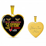 To My Girlfriend It's Dangerous to Go Alone Take My Heart - Girlfriend Necklace Heart Pendant Necklace - Heart Luxury Necklace (Gold Plated)